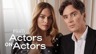 Cillian Murphy & Margot Robbie | Actors on Actors