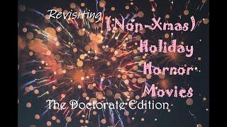 Revisiting (Non-Xmas) Holiday Horror Movies: The Doctorate Edition - Horror Movie Syllabus