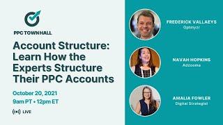 Two experts debate the perfect PPC account structure | PPC Town Hall 46