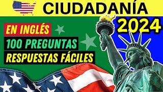 Las 100 PREGUNTAS de la ciudadanía EN INGLÉS 2024 -respuestas fáciles Examen de ciudadanía americana