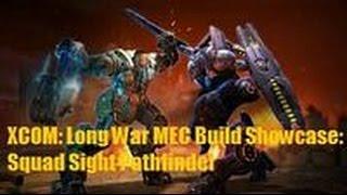 XCOM: Long War MEC Build Showcase: Squad Sight Pathfinder