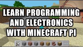 Learn Programming and Electronics with Minecraft Pi