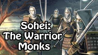 Sohei: The Warrior Monks (Japanese History Explained)