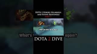 DOTA 2 Heroes Hilarious and Funny Responses! #dota2 #dota2gameplay #dota #dota2clips