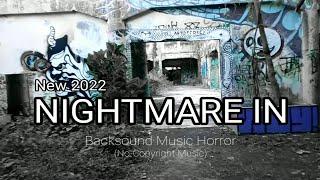 (No Copyright Music) NIGHTMARE IN - Backsound Music Horror 2022 #16