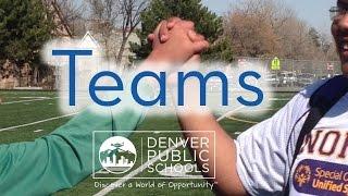 The Power of Teams - Denver Public Schools