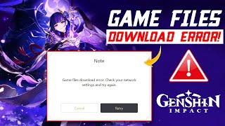 How to Fix Genshin Impact Game File Download Error on PC | Genshin Impact Game Files Not Downloading