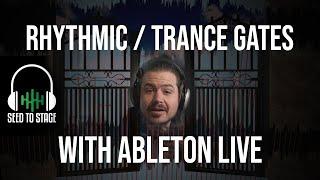 Trance Gate or Rhythmic Gating with Ableton Live