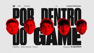 PAIN x FEAR X STARFORGE - FINAL AMERICAS CHALLENGERS | POR DENTRO DO GAME by JBL 