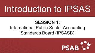 Introduction to IPSAS Workshop – Session 1 – Introduction