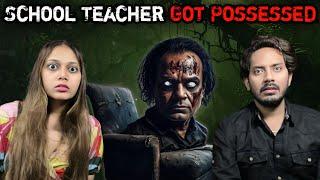 My School Teacher Got Possessed | Real Horror Story | Bloody Vibes