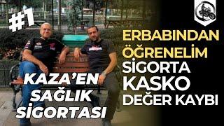 Erbabından Öğrenelim #1 | Sigorta - Kasko - Değer Kaybı - Kaza’en Sağlık Sigortası