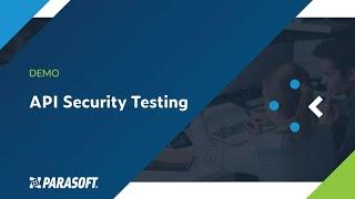 API Security Testing Demo | Parasoft