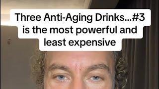 Three Anti-Aging Drinks