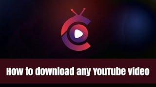 How to download any YouTube video