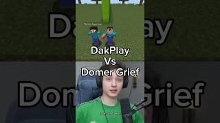 DakPlay vs Domer Grief