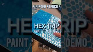 Sinister Stencils HEX TRIP Paint Demo