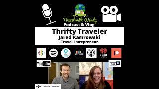 #19 Talking Travel with the Thrifty Traveler - Jared Kamrowski