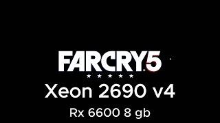 Xeon 2690 v4 тест в игре Far Cry 5