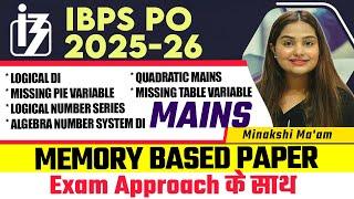 IBPS PO 2025-26 MAINS Memory Based Paper | Exam Approach with Minakshi Ma'am 