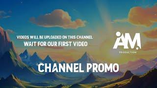 AM Production Channel Promo