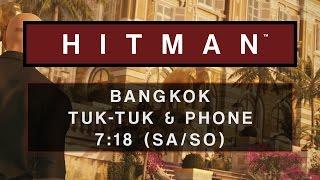 HITMAN - Bangkok | Tuk-Tuk & Explosive Phone (SA/SO)