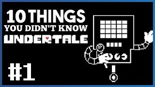 10 Things You Didn't Know About Undertale - #1