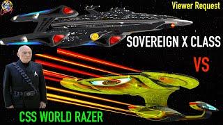 Viewer Request - Sovereign X Class VS CSS World Razer - Both Ways - Star Trek Starship Battles