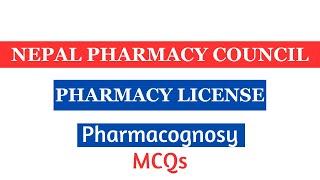 Pharmacognosy MCQs NPC License Exam