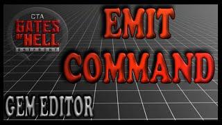 Emit Command | Gates of Hell Gem Editor Tutorials | Ep5