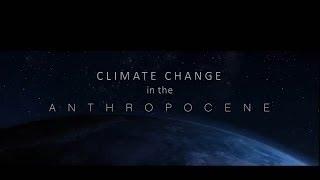 Climate Change in the Anthropocene