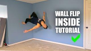 Learn How to: Wall Flip - Inside the House