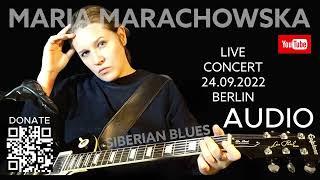 Maria Marachowska Live-Audio in HD – Siberian Blues Sensation: 24.09.2022