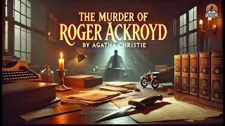 The Murder of Roger Ackroyd ️‍️ | Agatha Christie's Classic Detective Mystery