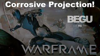 Corrosive Projection! - Warframe