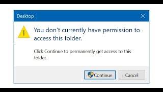 Fix: You Don’t Currently Have Permission To Access This Folder In Windows 10