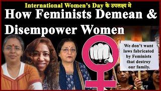 How Feminists Demean & Disempower Women || Manushi India ||
