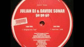 Julian DJ & Davide Sonar - Go Go Go (Hard Mix)