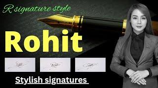 Rohit name signature style | R signature style | R name signature style