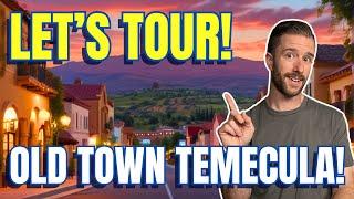 Old Town Temecula Tour!