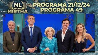 LA NOCHE DE MIRTHA - Programa 21/12/24 - PROGRAMA 49 - TEMPORADA 2024