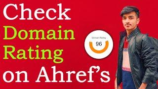 How to check Domain Rating on Ahref's for free