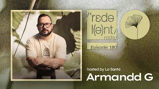 ARMANDD G Redolent Music Radio Episode 180