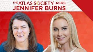 The Atlas Society Asks Jennifer Burns