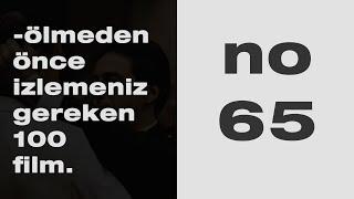 Ölmeden Önce İzlemeniz Gereken 100 Film | No: 65 | Citizen Kane