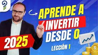 Mini Curso: Aprende a INVERTIR DESDE CERO | Lección 1