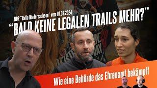 Reaction: "Bald keine legalen Trails mehr?" NDR Hallo Niedersachsen vom 01.09.24