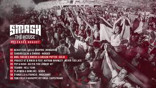 Smash The House Radio - Releases August