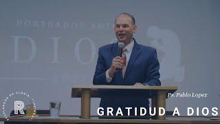 Iglesia de Cincinnati I Gratitud A Dios- Ps. Pablo Lopez