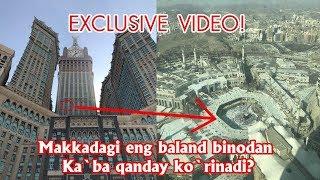 Makkadagi eng baland binodan Ka'ba qanday ko'rinadi?